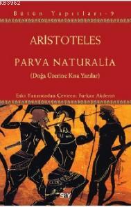 Parva Naturalia; Doğa Üzerine Kısa Yazılar | Aristoteles (Aristo) | Sa