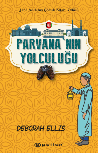 Parvana’nın Yolculuğu | Deborah Ellis | Epsilon Yayınevi