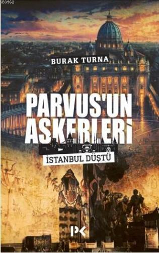 Parvus'un Askerleri | Burak Turna | Profil Yayıncılık