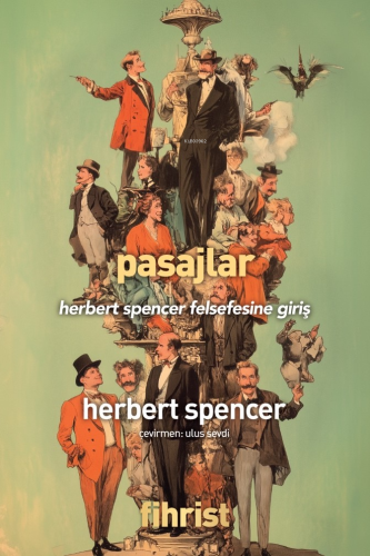 Pasajlar;Herbert Spencer Felsefesine Giriş | Herbert Spencer | Fihrist