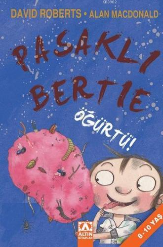 Pasaklı Bertie Öğürtü!; Pasaklı Bertie, 8 - 10 Yaş | Alan Macdonald | 