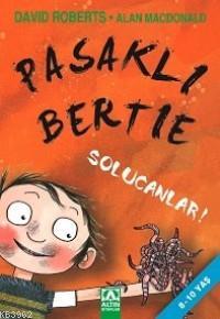 Pasaklı Bertie; Solucanlar | David Roberts | Altın Kitaplar