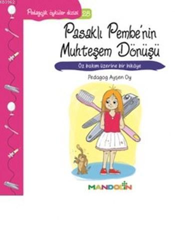 Pasaklı Pembe'nin Muhteşem Dönüşü; Pedagojik Öyküler Dizisi 28 | Ayşen