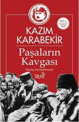 Paşaların Hesaplaşması; "İnkılap Haraketlerimiz" | Kâzım Karabekir | T