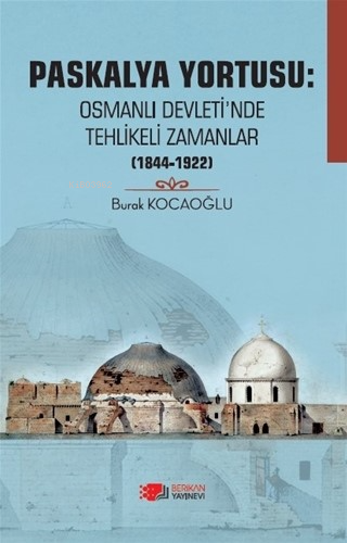 Paskalya Yortusu: Osmanlı Devleti’nde Tehlikeli Zamanlar | Burak Kocao