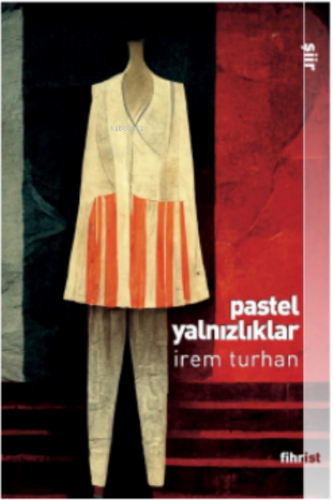 Pastel Yalnızlıklar | İrem Turhan | Fihrist Kitap