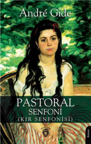 Pastoral Senfoni (Kır Senfonisi) | Andre Gide | Dorlion Yayınevi