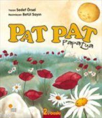 Pat Pat Papatya | Sedef Örsel | Günışığı Kitaplığı