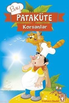 Pataküte; Korsanlar | Stephanie Baudet | Timaş Çocuk