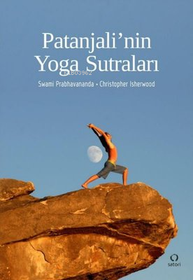 Patanjali'nin Yoga Sutraları | Christopher Isherwood | Satori Yayınevi