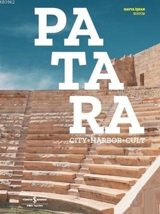 Patara (İngilizce); City - Harbor - Cult | Kolektif | Türkiye İş Banka