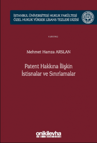 Patent Hakkına İlişkin İstisnalar ve Sınırlamalar | Mehmet Hamza Arsla