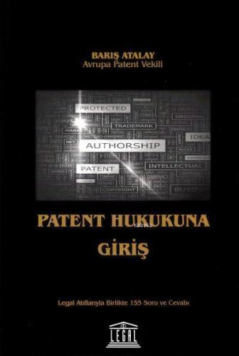 Patent Hukukuna Giriş | Barış Atalay | Legal Yayıncılık