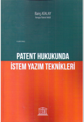 Patent Hukukunda İstem Yazım Teknikleri | Barış Atalay | Legal Yayıncı