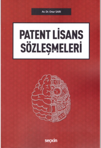 Patent Lisans Sözleşmeleri | Onur Sarı | Seçkin Yayıncılık