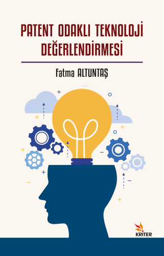 Patent Odaklı Teknoloji Değerlendirmesi | Fatma Altuntaş | Kriter Yayı