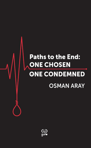 Paths to The End;One Chosen One Condemned | Osman Aray | Gufo