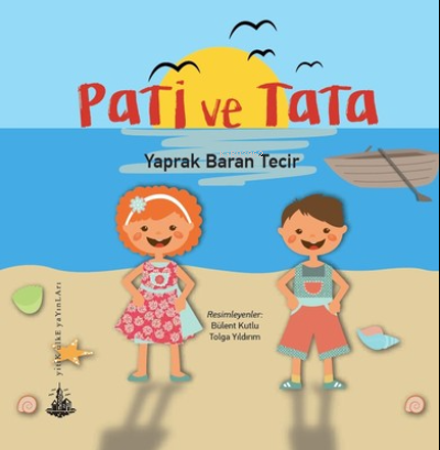 Pati ve Tata | Yaprak Baran Tecir | Yitik Ülke Yayınları