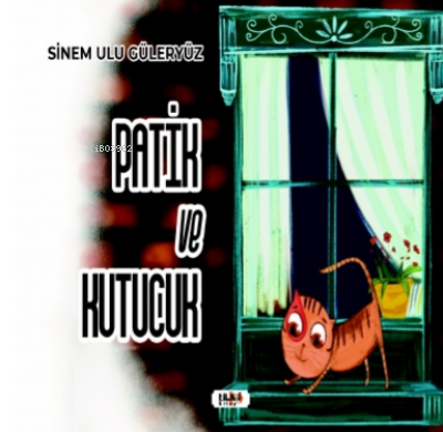 Patik ve Kutucuk | Sinem Ulu Güleryüz | Tilki Kitap