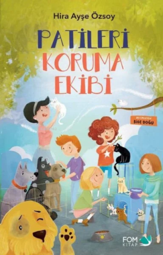 Patileri Koruma Ekibi | Hira Ayşe Özsoy | Fom Kitap