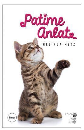 Patime Anlat | Melinda Metz | Hep Kitap