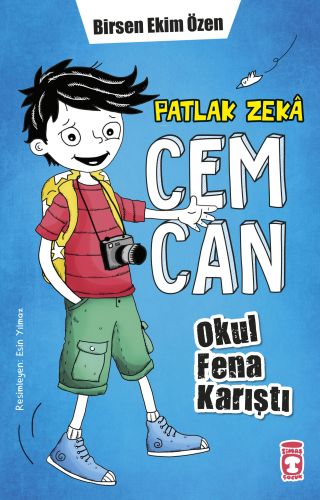 Patlak Zekâ Cemcan ;Okul Fena Karıştı (Fleksi Cilt) | Birsen Ekim Özen