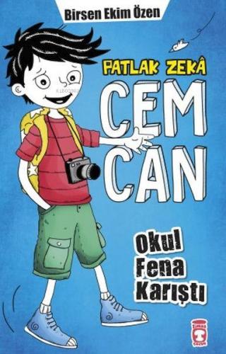 Patlak Zeka Cemcan - Okul Fena Karıştı | Birsen Ekim Özen | Timaş Çocu