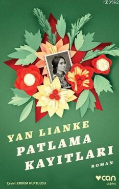 Patlama Kayıtları | Yan Lianke | Can Yayınları