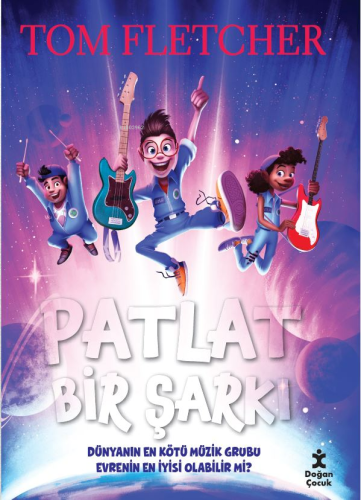 Patlat Bir Şarkı | Tom Fletcher | Doğan Çocuk