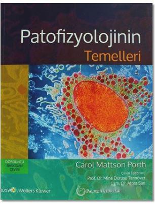 Patofizyolojinin Temelleri | Carol Mattson Porth | Palme Yayınevi