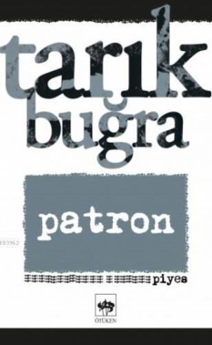 Patron | Tarık Buğra | Ötüken Neşriyat