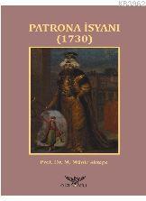 Patrona İsyanı 1730 | M. Münir Aktepe | Altınordu Yayınları