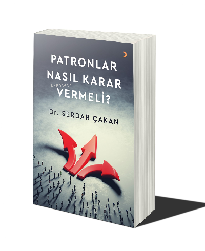 Patronlar Nasıl Karar Vermeli | Serdar Çakan | Cinius Yayınları