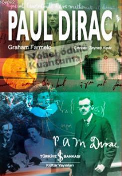 Paul Dirac (Ciltli) | Graham Farmelo | Türkiye İş Bankası Kültür Yayın