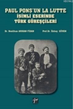 Paul Pons'un La Lutte İsimli Eserinde Türk Güreşçileri | Özbay Güven |