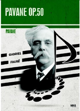 Pavane Op.50 | Gabriel Fauré | Gece Kitaplığı Yayınları