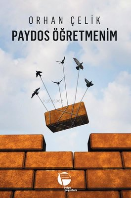 Paydos Öğretmenim | Orhan Çelik | Belge Yayınları