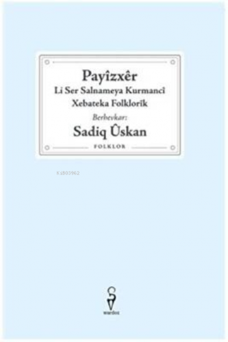 Payizxer, Li Ser Salnameya Kurmanci Xebateka Folklorik | Sadiq Uskan |