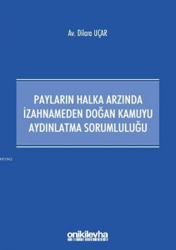 Payların Halka Arzında İzahnameden Doğan Kamuyu Aydınlatma Sorumluluğu