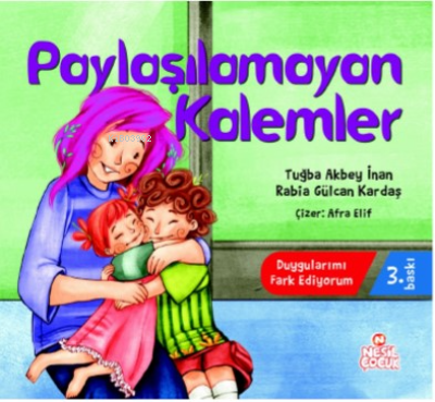 Paylaşılamayan Kalemler | Tuğba Akbey İnan | Nesil Çocuk