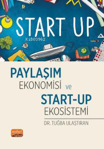 Paylaşım Ekonomisi ve Start-Up Ekosistemi | Tuğba Ulaştıran | Nobel Bi