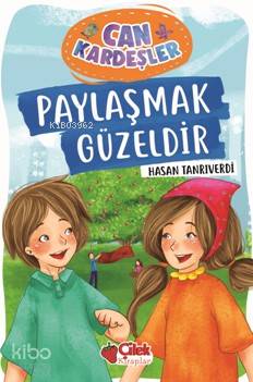 Paylaşmak Güzeldir; Can Kardeşler | Hasan Tanrıverdi | Hayy Kitap