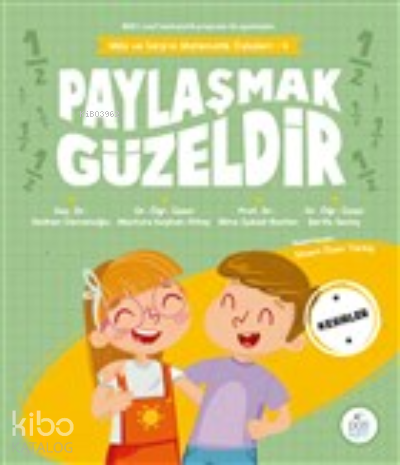 Paylaşmak Güzeldir;Mila ve Sarp’ın Matematik Öyküleri - 4 | Mine Işıks