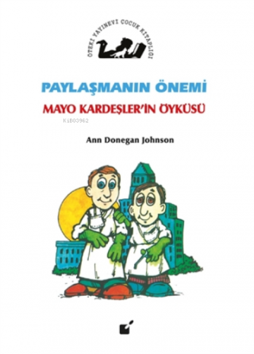 Paylaşmanın Önemi - Mayo Kardeşler'in Öyküsü | Ann Donegan Johnson | Ö