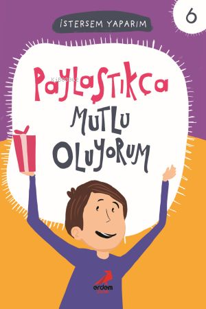 Paylaştıkça Mutlu Oluyorum; İstersem Yaparım 6 | Melike Günyüz | Erdem