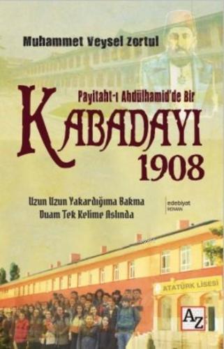 Paytaht-ı Abdülhamid'de Bir Kabadayı 1908 | Muhammed Veysel Zortul | A