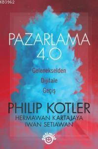 Pazarlama 4.0; Gelenekselden Dijitale Geçiş | Iwan Setiawan | Optimist