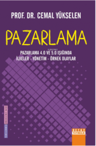 Pazarlama 4 VE 5 Işığında İlkeler- Yönetim- Örnek Olaylar Pazarlama | 