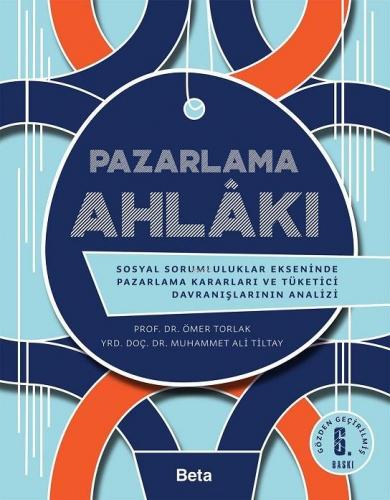 Pazarlama Ahlakı | Ömer Torlak | Beta Akademik