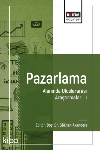 Pazarlama Alanında Uluslararası Araştırmalar I | Gökhan Akandere | Eği